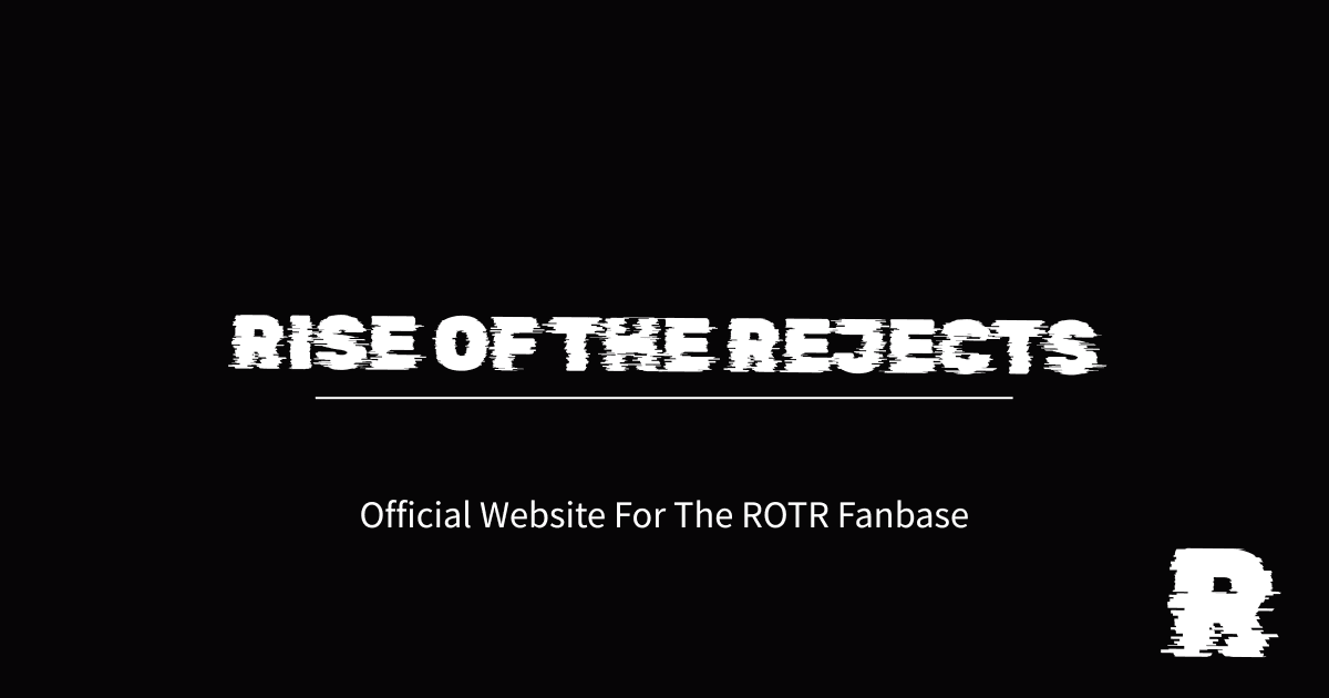Rise Of The Rejects Website